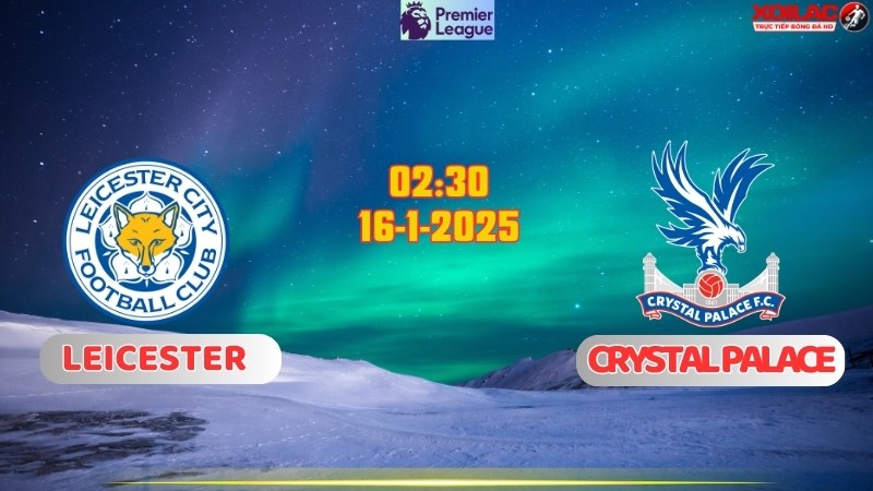 Leicester với Crystal Palace